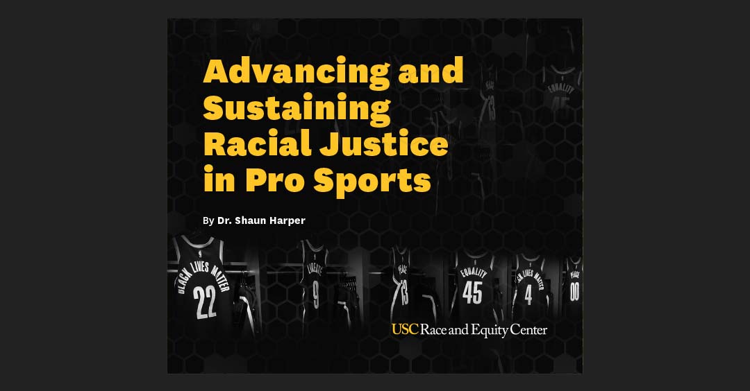 Advancing and Sustaining Racial Justice in Pro Sports Report USC Race